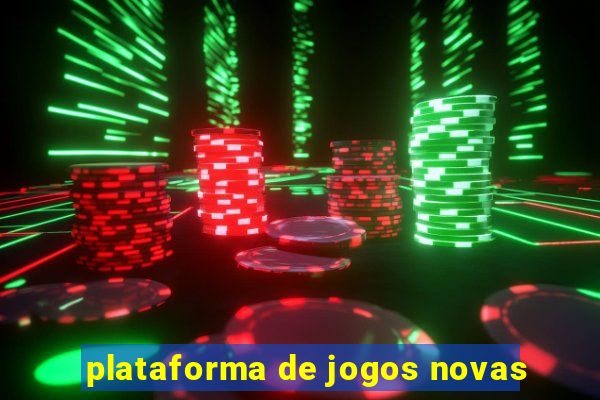 plataforma de jogos novas